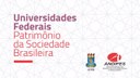 Universidades Federais - Patrimônio da Sociedade Brasileira Universidades Federais - Patrimônio da Sociedade Brasileira