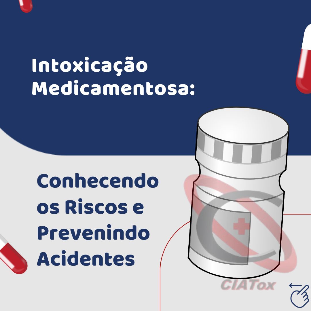 Intoxicação medicamentosa: Conhecendo os riscos e prevenindo acidentes ...