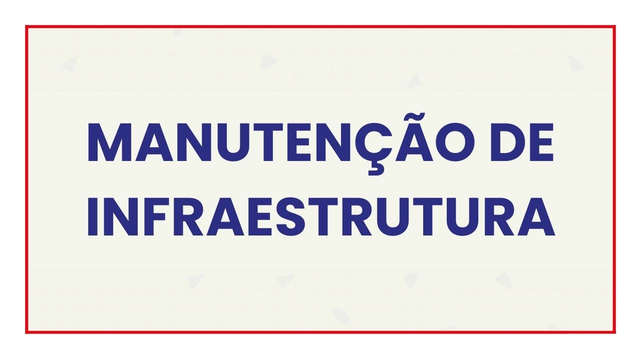 Requisição manutenção de infraestrutura Requisição manutenção de infraestrutura